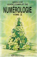 Guide complet de numérologie - Guide complet de numérologie Tome 2