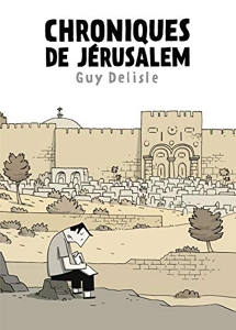 Chroniques De Jérusalem - Fauve d'or d'Angoulême - prix du meilleur album 2012 de Guy Delisle