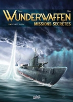 Wunderwaffen Missions secrètes T01 - Le U-boot fantôme