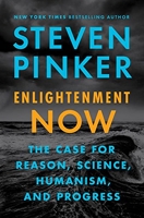 Enlightenment now - The Case for Reason, Science, Humanism, and Progress
