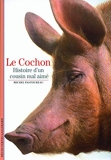 Le Cochon - Histoire d'un cousin mal aimé