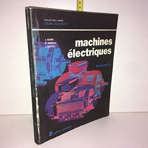 Machines électriques, classe de terminale F3 de Jean Niard
