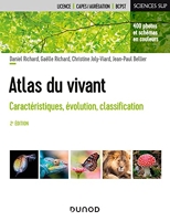 Atlas du vivant - 2e éd. Caractéristiques, évolution, classification
