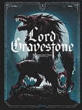 Lord Gravestone - Tome 02 - Le dernier loup d'Alba