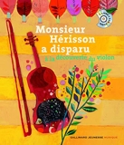 Monsieur Hérisson a disparu - À la découverte du violon
