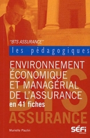 Environnement économique et managérial de l'assurance en 41 fiches pédagogiques BTS Assurance - SEFI - 21/10/2011