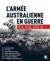 L’armée australienne en guerre 1914-1918, 1939-1945