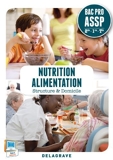 Nutrition alimentation 2e 1e Term Bac Pro ASSP by Delagrave (2014-03-07) - Delagrave - 07/03/2014