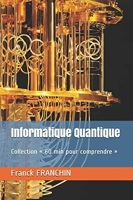 Informatique Quantique - Collection « 60 min pour comprendre »