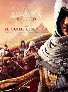 Guide Essentiel Assassin's Creed d'Arin Murphy-Hiscock