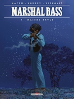 Marshal Bass T07 - Maître Bryce