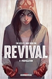 Revival T4 - Propagation de Tim Seeley (Créateur),Mike Norton (Illustrations) ( 4 février 2015 ) - Delcourt (4 février 2015)