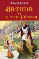 Arthur et les Elfes d Avalon