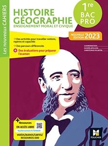 Les Nouveaux Cahiers - HISTOIRE-GEOGRAPHIE-EMC 1re Bac Pro - Ed. 2023- Livre élève d'Olivier Apollon