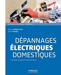 Dépannages électriques domestiques - Installation et appareils électroménagers de David Fedullo