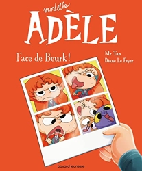 BD Mortelle Adèle, Tome 19 - Face de Beurk ! de Mr Tan