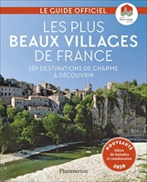 Les Plus Beaux Villages de France - 159 Destinations De Charme À Découvrir