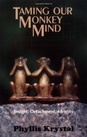 Taming Our Monkey Mind - Insight, Detachment, Identity