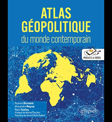 Atlas géopolitique du monde contemporain - broché - Romain Bertolino,  Alexandre Negrus, Nato Tardieu - Achat Livre ou ebook