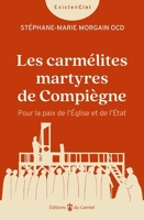 Les carmélites martyres de Compiègne - Pour la paix de l’Église et de l’État