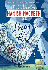 Hamish Macbeth 12 - Bras de fer de M. C. Beaton