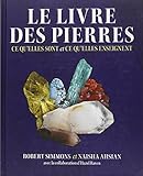 Le livre des pierres - Ce qu'elles sont et ce qu'elles enseignent