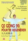 Qi Gong 99 pour se regénérer