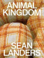 Sean Landers. Animal Kingdom