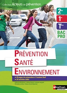 Prévention Santé Environnement 2e/1re/Tle BAC PRO de Catherine Barbeaux