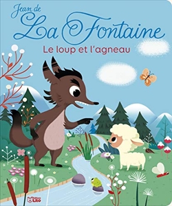 Le loup et l'agneau - Le Loup et l'Agneau - Dès 3 ans de Jean de La Fontaine