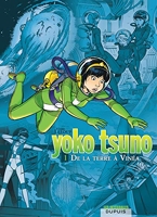 Yoko Tsuno L'intégrale Tome 1 - De La Terre À Vinea