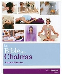 La Bible des Chakras de Patricia Mercier