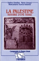 La Palestine - Histoire d'une terre