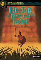 Hector, Le Bouclier De Troie - Histoires noires de la Mythologie - Dès 12 ans (10)