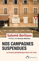 Nos campagnes suspendues - La France périphérique face à la crise