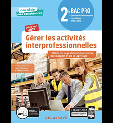 Gérer les activités interprofessionnelles 2de Bac Pro (2019)