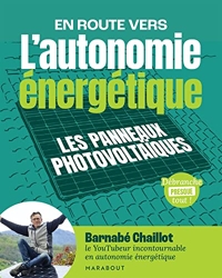 L'autonomie énergétique - Les panneaux photovoltaïques de Barnabé Chaillot