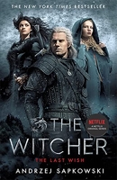 The Last Wish - Introducing the Witcher - Now a major Netflix show - Gollancz - 19/12/2019