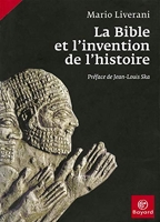 La Bible et l'invention de l'histoire - Bayard - 25/09/2008