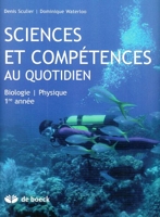 Sciences et Compétences au Quotidien 1re - Biologie/Physique