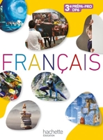 Français 3e Prépa-Pro Dp6 - Livre élève - Ed. 2012