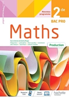 Mathématiques Production 2de BAC PRO - Cahier de l'élève - Éd 2020