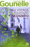 Dieu voyage toujours incognito - Anne Carrière - 25/02/2010