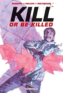 Kill Or Be Killed Tome 4 de Sean Phillips