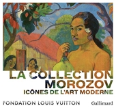 La collection Morozov - Icônes de l'Art moderne