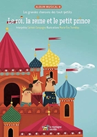 Le Roi, La Reine Et Le Petit Prince - Album musical