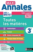 Maxi Annales Brevet 2022-Corrigé - Maths - Français - Histoire-Géographie EMC (Enseignement Moral et Civique) - Physique-Chimie - SVT - Technologie - Oral - Sujets et corrigés