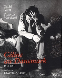 Céline au Danemark: 1945-1951 de David Alliot
