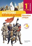 Histoire Géographie Education civique 1re Bac Pro - Livre élève Grand format - Ed.2010 by Alain Prost (2010-04-28) - Hachette Éducation - 28/04/2010