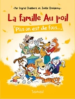 La Famille Au Poil Tome 2 - Plus on est de fous... - Lecture BD jeunesse humour animaux - Dès 7 ans (2)